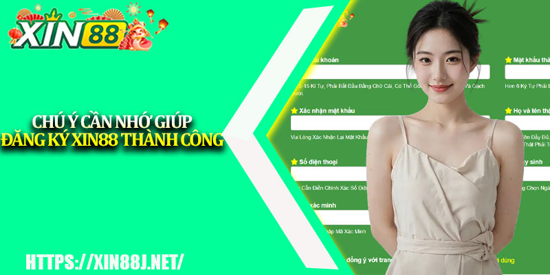 Đăng Ký XIN88 – Bước Đầu Tham Gia Cá Cược Uy Tín 3 Chú ý cần nhớ giúp đăng ký XIN88 thành công