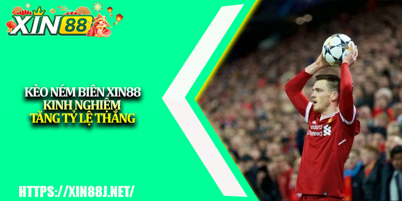 Kèo Ném Biên XIN88 – Kinh Nghiệm Tăng Tỷ Lệ Thắng 1 Keo Nem Bien XIN88 – Kinh Nghiem Tang Ty Le Thang