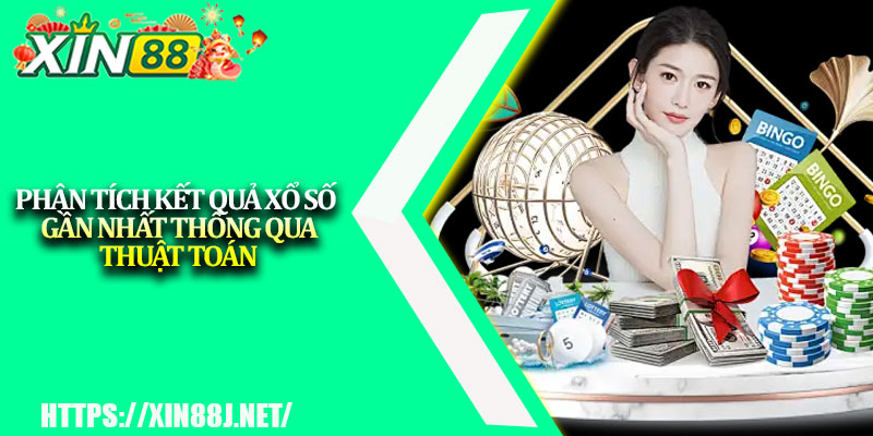 Mẹo Xem Lô Đề Chuẩn Xác XIN88 – Chốt Số Chuẩn Như Thần 3 Phân tích kết quả xổ số gần nhất thông qua thuật toán